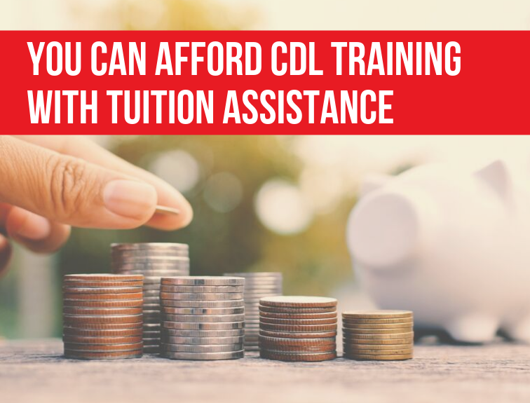 You Can Afford CDL Training With Tuition Assistance